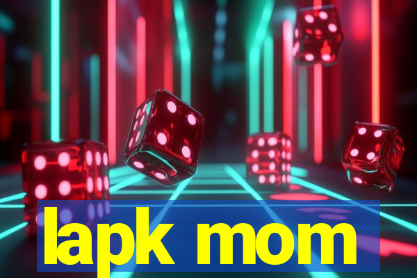 lapk mom